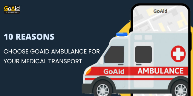 Choose GoAid Ambulance for your medical transport