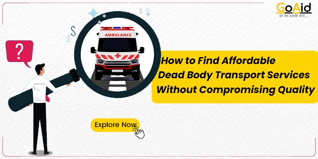 Affordable dead body transport