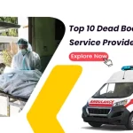 Top 10 Dead Body Ambulance Services in Delhi