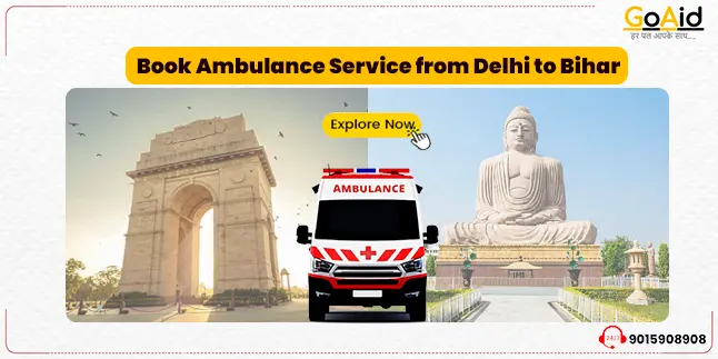 Ambulance Service from Delhi to Bihar