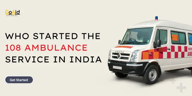 Who Started the 108 Ambulance Service in India