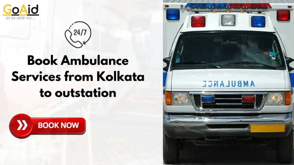 Book Ambulance Services from Kolkata to outstation