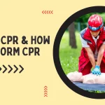 What is CPR & How to Perform CPR : A Complete Guide