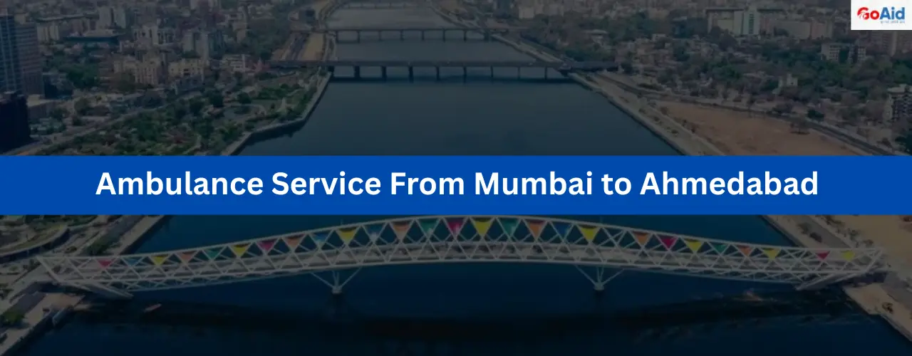 Ambulance Service From Mumbai to Ahmedabad