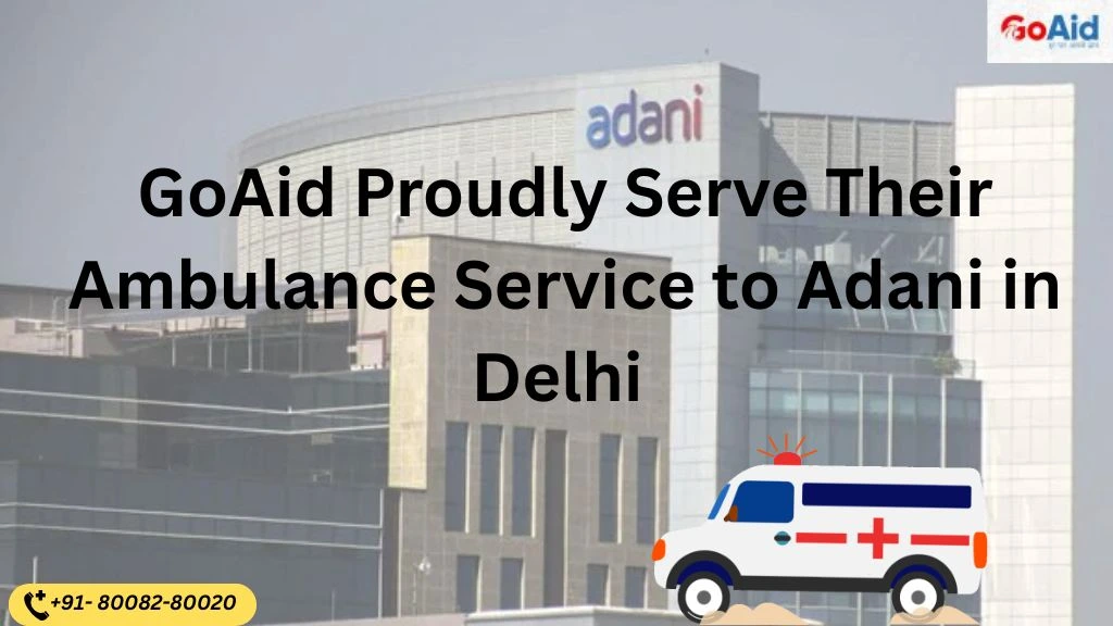 Ambulance Service to Adani in Delhi