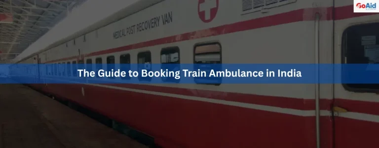The Guide to Booking Train Ambulance in India