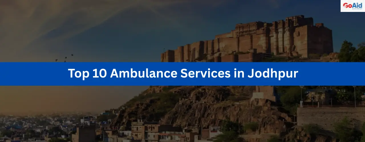 Top 10 Ambulance Services in Jodhpur