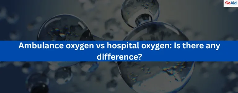Ambulance oxygen vs hospital oxygen: Is there any difference?