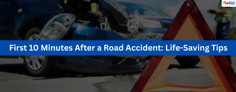 First 10 Minutes After a Road Accident: Life-Saving Tips