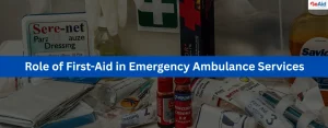 Role of First-Aid in Emergency Ambulance Services