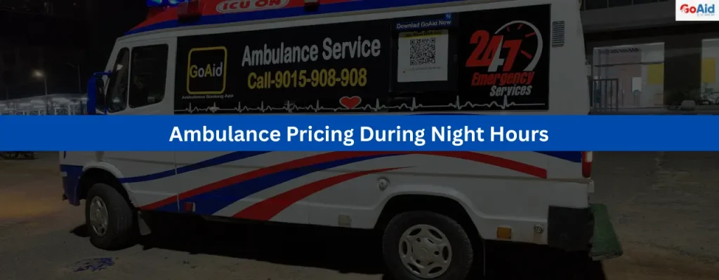 Ambulance Pricing During Night Hours