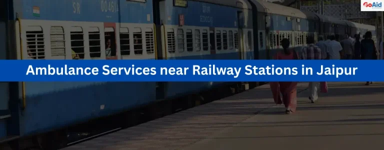 Ambulance Services near Railway Stations in Jaipur