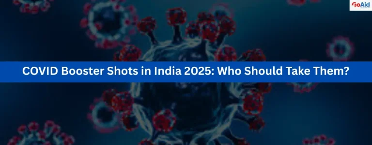 COVID Booster Shots in India 2025: Who Should Take Them?