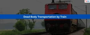 Dead Body Transportation by Train