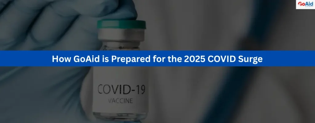 How GoAid is Prepared for the 2025 COVID Surge
