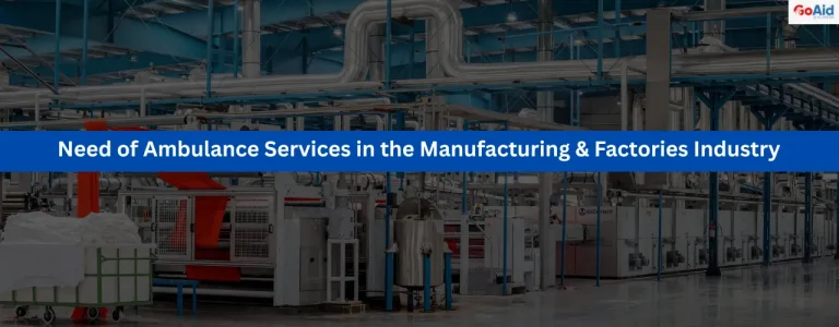 Need of Ambulance Services in the Manufacturing & Factories Industry
