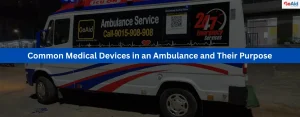 Common Medical Devices in an Ambulance and Their Purpose