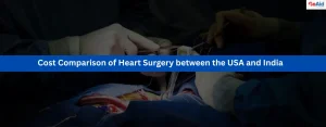Cost Comparison of Heart Surgery between the USA and India