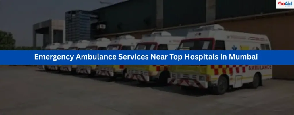 Emergency Ambulance Services Near Top Hospitals in Mumbai