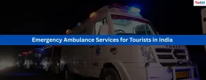 Emergency Ambulance Services for Tourists in India