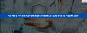 Role in Government Initiatives and Public Healthcare