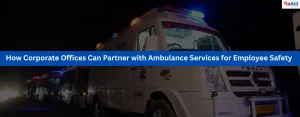 How Corporate Offices Can Partner with Ambulance Services for Employee Safety
