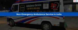 Non-Emergency Ambulance Service in India