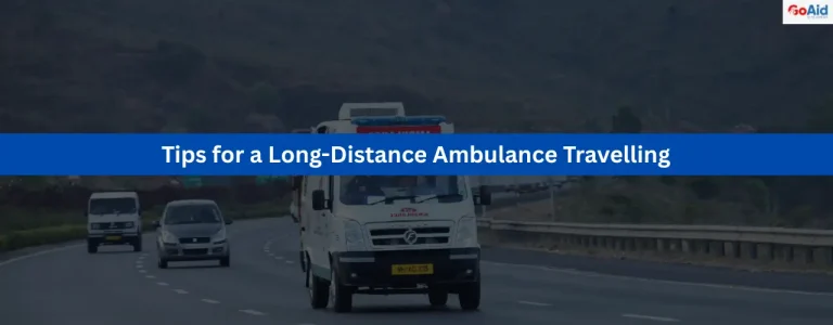 Tips for a Long-Distance Ambulance Travelling