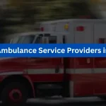 Top 10 Ambulance Service Providers in Indore