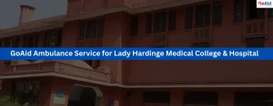 Ambulance Service for Lady Hardinge Medical College & Hospital