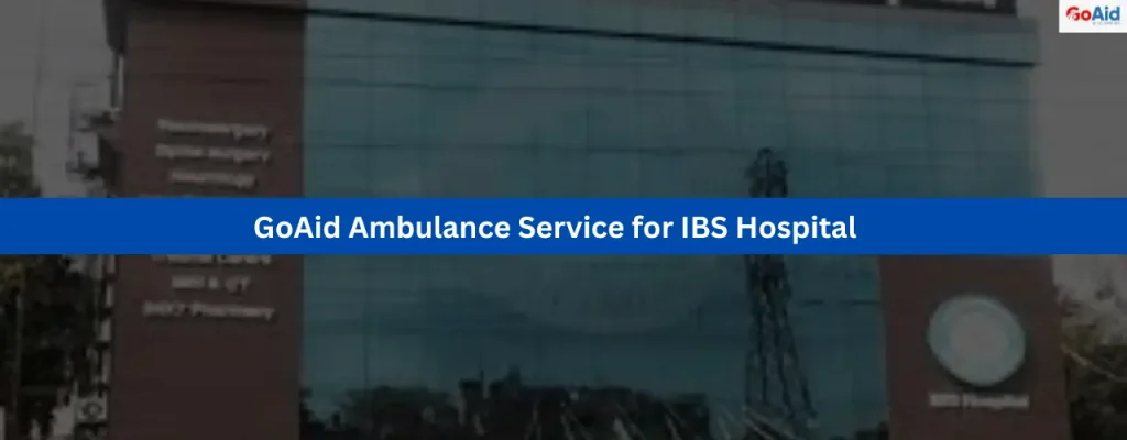 GoAid Ambulance Service for IBS Hospital