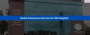 GoAid Ambulance Service for IBS Hospital