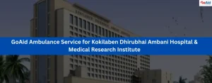 Ambulance Service for Kokilaben Dhirubhai Ambani Hospital & MRI