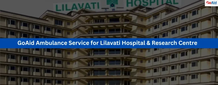 GoAid Ambulance Service for Lilavati Hospital & Research Centre