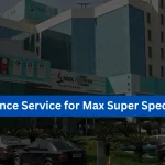 GoAid Ambulance Service for Max Super Speciality Hospital