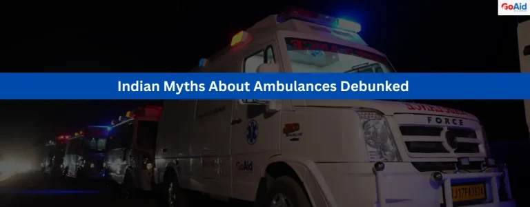 Indian Myths About Ambulances Debunked