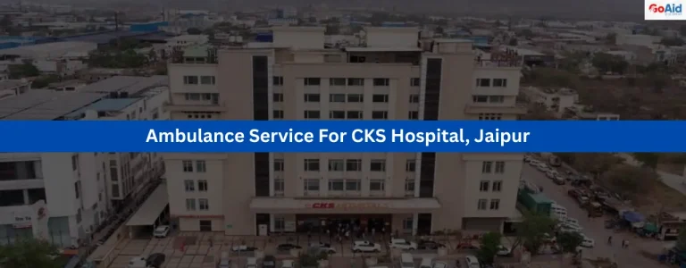 Ambulance Service For CKS Hospital, Jaipur