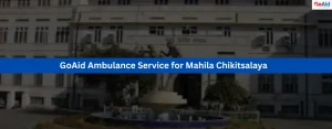 GoAid Ambulance Service for Mahila Chikitsalaya