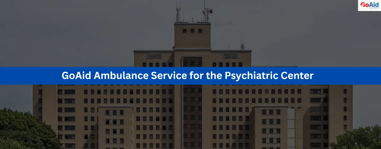 GoAid Ambulance Service for the Psychiatric Center