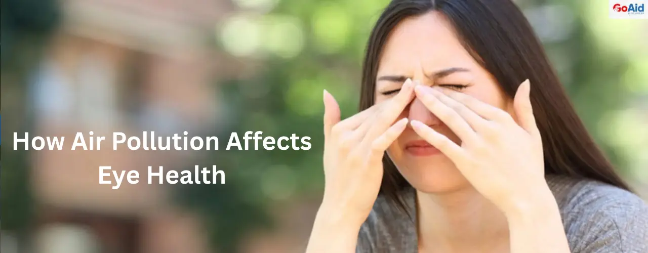 How Air Pollution Affects Eye Health