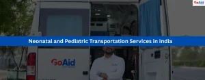 Neonatal and Pediatric Transportation Services in India