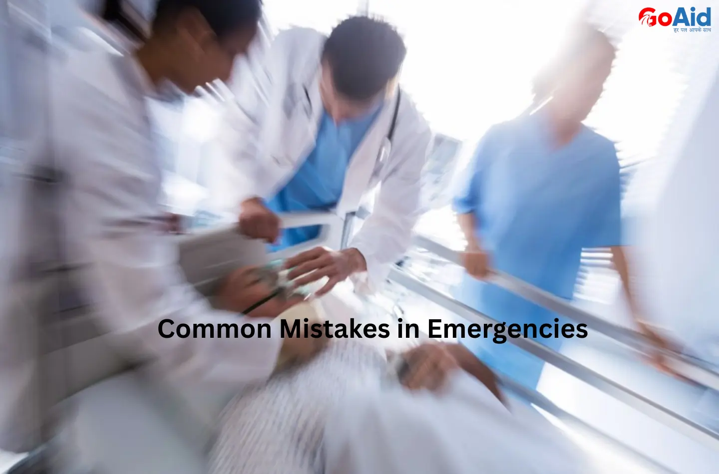Common Mistakes in Emergencies