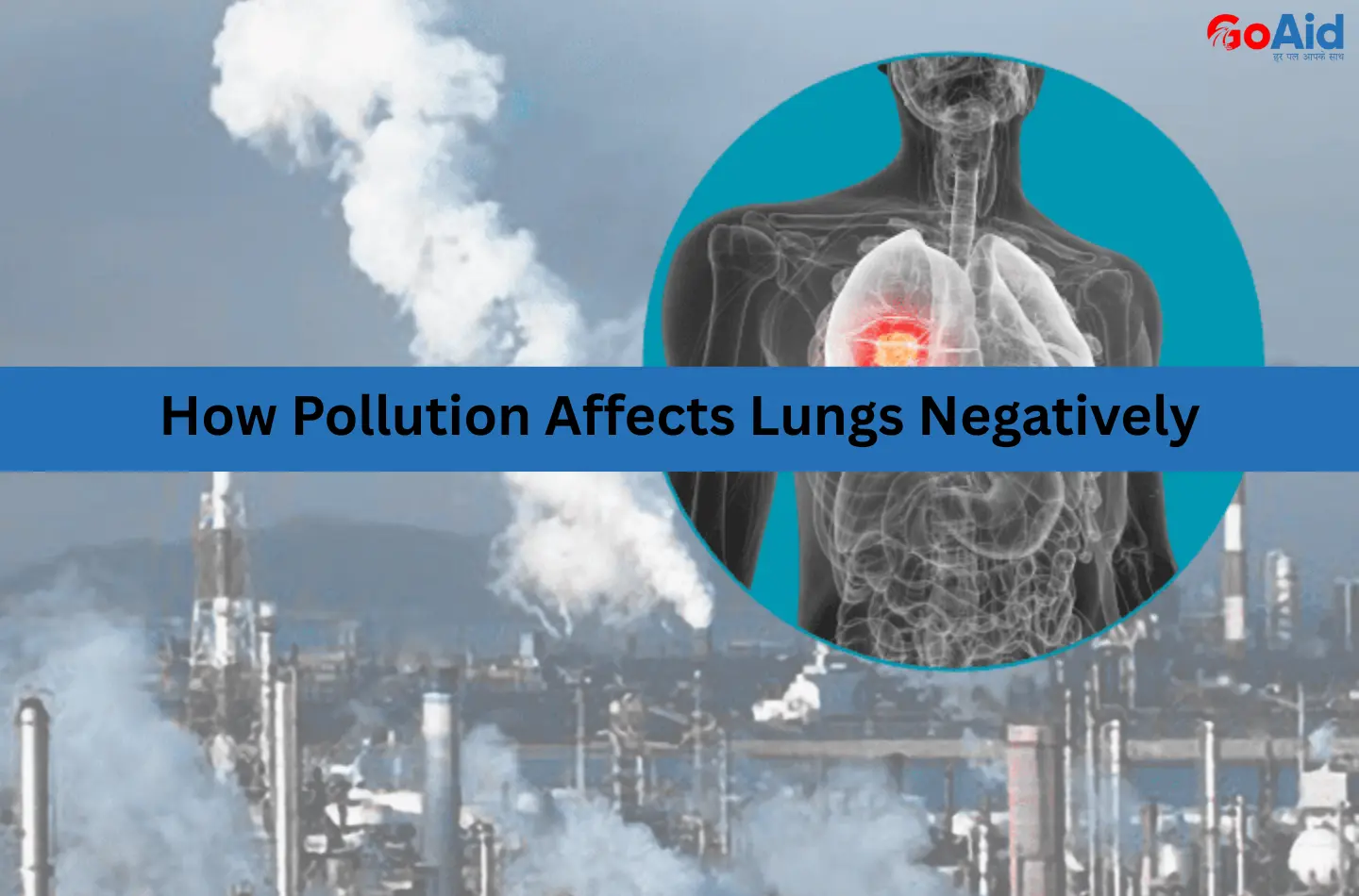 How Pollution Affects Lungs Negatively