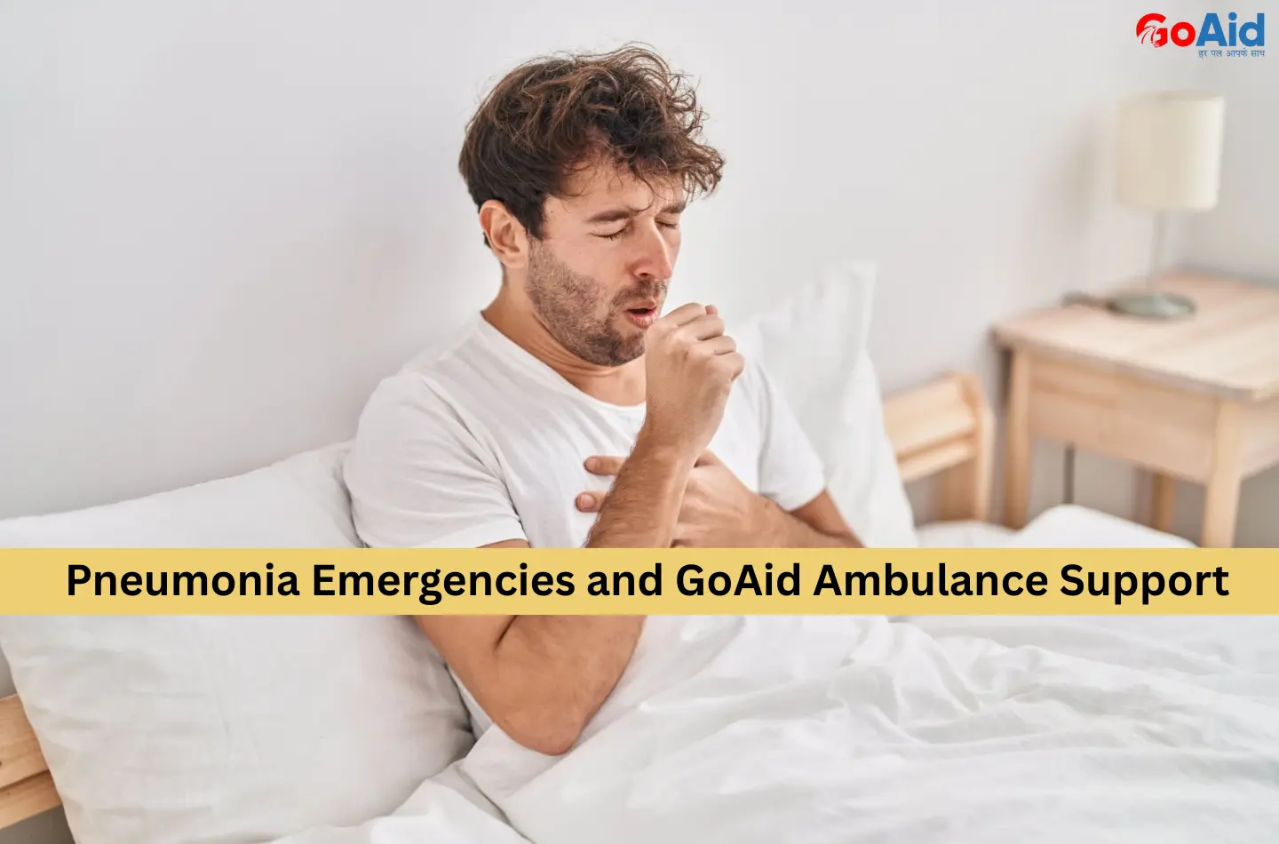 Pneumonia Emergencies and GoAid Ambulance Support