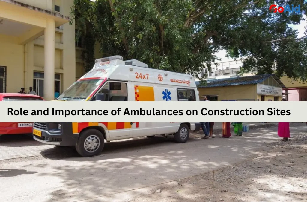 Role and Importance of Ambulances on Construction Sites