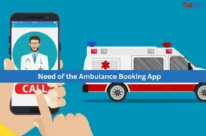 Need of the Ambulance Booking App