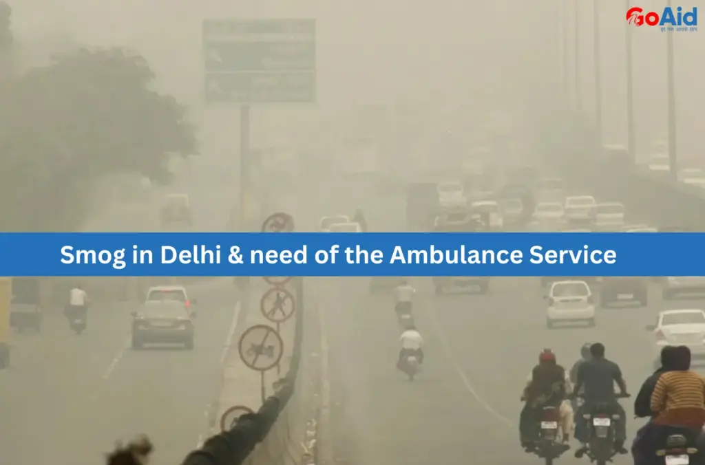 Smog in Delhi & need of the Ambulance Service